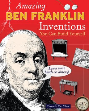 Amazing Ben Franklin Inventions You Can Build Yourself - MPHOnline.com