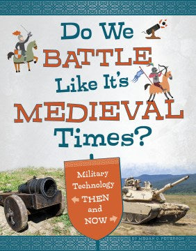 Do We Battle Like It's Medieval Times? - MPHOnline.com