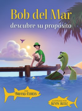 Bob del Mar descubre su prop?sito / Blue Ocean Bob Discovers His Purpose - MPHOnline.com