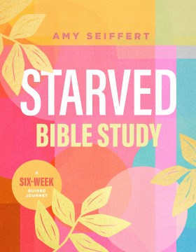 Starved Bible Study - MPHOnline.com