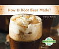 How Is Root Beer Made? - MPHOnline.com