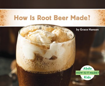 How Is Root Beer Made? - MPHOnline.com