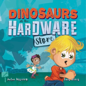 Dinosaurs in the Hardware Store - MPHOnline.com