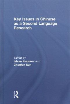 Key Issues in Chinese As a Second Language Research - MPHOnline.com