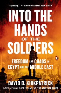 Into the Hands of the Soldiers - Freedom and Chaos in Egypt and the Middle East  (Reprint) - MPHOnline.com