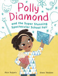 Polly Diamond and the Super Stunning Spectacular School Fair - MPHOnline.com