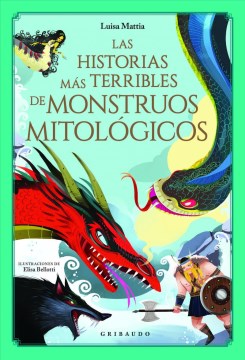 Las historias m?s terribles de monstruos mitol?gicos / The Most Terrible Stories of Mythological Monsters - MPHOnline.com