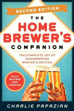 The Homebrewer's Companion - The Complete Joy of Homebrewing: Master's Edition  (2) - MPHOnline.com