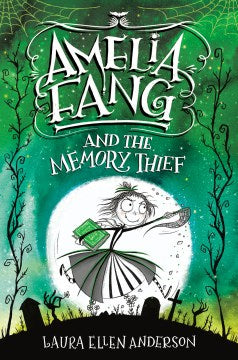 Amelia Fang and the Memory Thief - MPHOnline.com