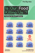 Is Our Food Killing Us? - MPHOnline.com