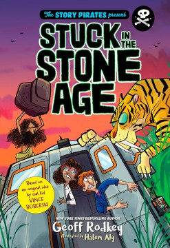 The Story Pirates Present Stuck in the Stone Age - MPHOnline.com