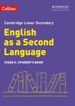 Collins Cambridge Lower Secondary English as a Second Language — LOWER SECONDARY ENGLISH AS A SECOND LANGUAGE STUDENT'S BOOK: STAGE 9 [Second edition] - MPHOnline.com