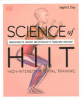 Science of HIIT : Understand the Anatomy and Physiology to Transform Your Body - MPHOnline.com