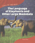 The Language of Elephants and Other Large Mammals - MPHOnline.com