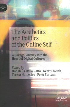 The Aesthetics and Politics of the Online Self - MPHOnline.com