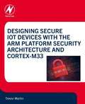 Designing Secure IoT Devices With the Arm Platform Security Architecture and Cortex-M33 - MPHOnline.com