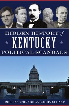 Hidden History of Kentucky Political Scandals - MPHOnline.com