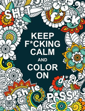 Keep F*cking Calm and Color on - MPHOnline.com