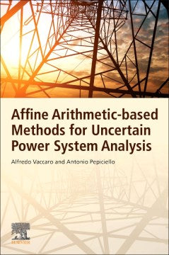 Affine Arithmetic-Based Methods for Uncertain Power System Analysis - MPHOnline.com