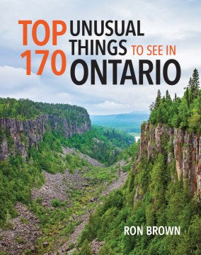 Top 170 Unusual Things to See in Ontario - MPHOnline.com