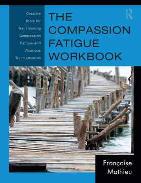 The Compassion Fatigue Workbook - MPHOnline.com