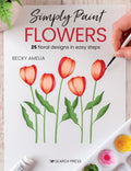 Simply Paint Flowers: 25 inspiring designs in easy steps - MPHOnline.com