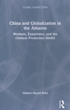 China and Globalization in the Amazon - MPHOnline.com