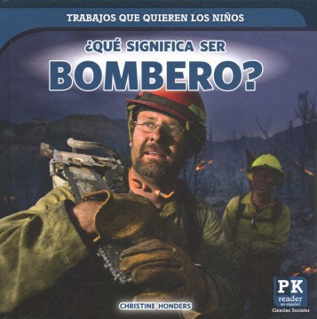 ?Qu? significa ser bombero?/ What's It Really Like to Be a Firefighter? - MPHOnline.com