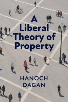 A Liberal Theory of Property - MPHOnline.com