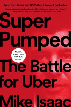 Super Pumped : The Battle for Uber - MPHOnline.com