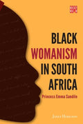 Black Womanism in South Africa - MPHOnline.com