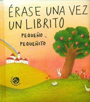 Erase una vez un librito peque?o peque?ito/ Once Upon a Time a Little Little Book - MPHOnline.com