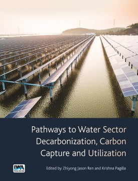Pathways to Water Sector Decarbonization, Carbon Capture and Utilization - MPHOnline.com