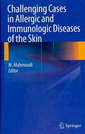 Challenging Cases in Allergic and Immunologic Diseases of the Skin - MPHOnline.com