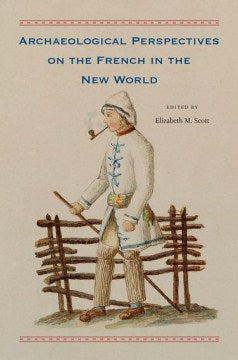 Archaeological Perspectives on the French in the New World - MPHOnline.com