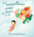 Las maravillosas cosas que llegaras a ser/ The Wonderful Things You Will Be - MPHOnline.com