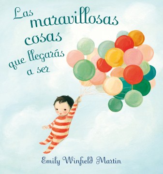 Las maravillosas cosas que llegaras a ser/ The Wonderful Things You Will Be - MPHOnline.com