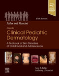 Paller and Mancini-Hurwitz Clinical Pediatric Dermatology - MPHOnline.com