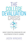 The College Devaluation Crisis - MPHOnline.com