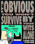 It's Obvious You Won't Survive by Your Wits Alone - A Dilbert Book (Dilbert Book) - MPHOnline.com