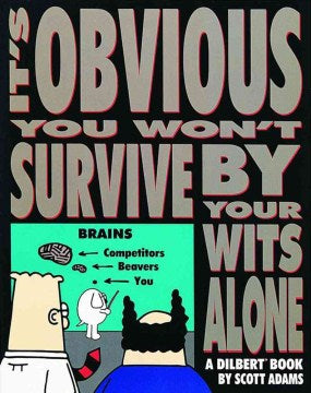 It's Obvious You Won't Survive by Your Wits Alone - A Dilbert Book (Dilbert Book) - MPHOnline.com