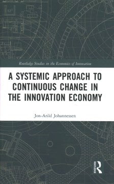 A Systemic Approach to Continuous Change in the Innovation Economy - MPHOnline.com