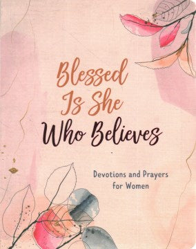 Blessed Is She Who Believes - MPHOnline.com