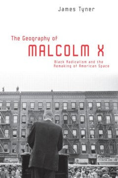 The Geography Of Malcolm X - MPHOnline.com