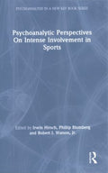 Psychoanalytic Perspectives on Intense Involvement in Sports - MPHOnline.com