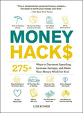 Money Hacks : 275+ Ways to Decrease Spending, Increase Savings, and Make Your Money Work for You! - MPHOnline.com