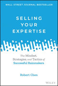 Selling Your Expertise: The Mindset, Strategies And Tactics Of Successful Rainmakers - MPHOnline.com