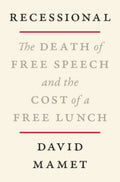 Recessional - The Death of Free Speech and the Cost of a Free Lunch - MPHOnline.com