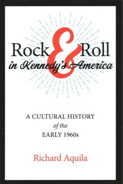 Rock & Roll in Kennedy's America - MPHOnline.com