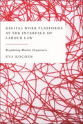 Digital Work Platforms at the Interface of Labour Law - MPHOnline.com